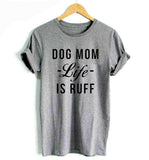 Womens gray Dog Mom t-shirt, Life is Ruff Women's gray t-shirt, Pet Parent gray t-shirt