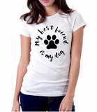 "My Best Friend is My Dog" T-Shirt for Women